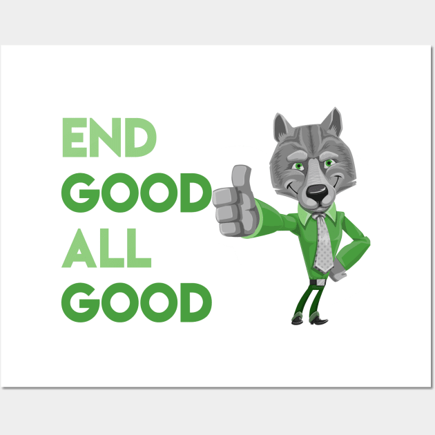 End Good All Good Wolf - Denglisch Joke Wall Art by DenglischQuotes